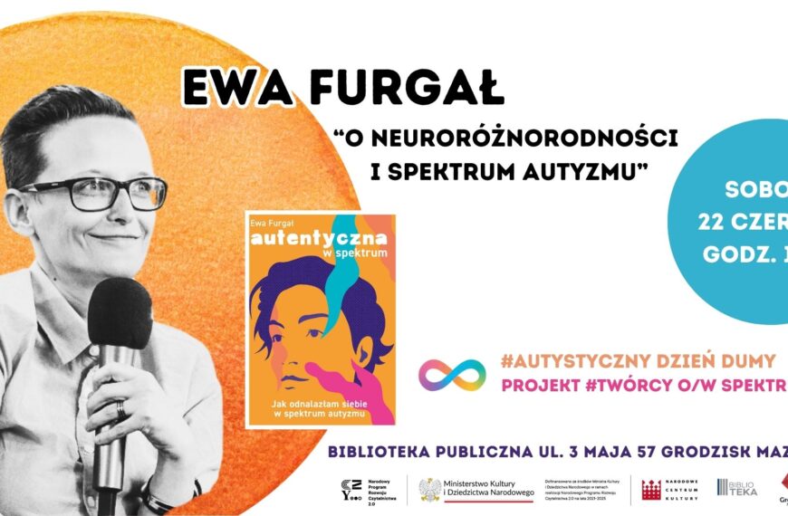 Spotkanie z Ewą Furgał „O neuroróżnorodności i spektrum autyzmu”