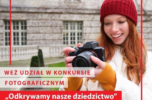 V edycja konkursu fotograficznego „Odkrywamy nasze dziedzictwo”
