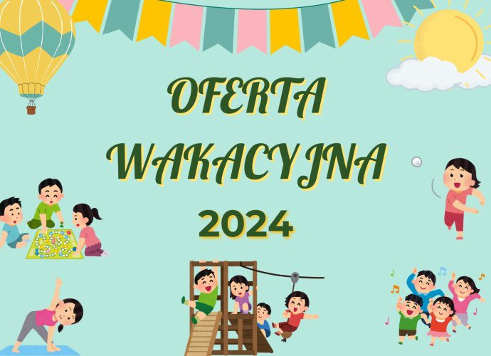 Oferta wakacyjna 2024