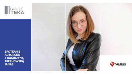 Spotkanie z Katarzyną Trepkowską-Janas