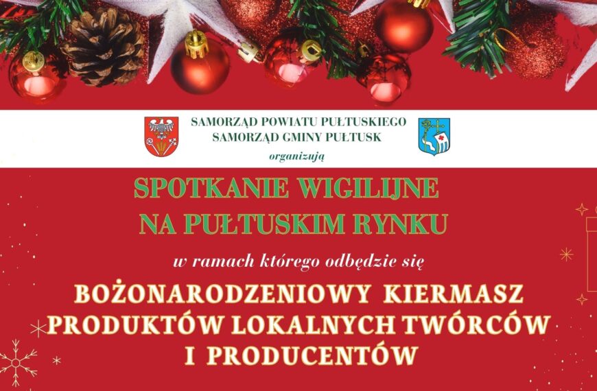 ZAPRASZAMY LOKALNYCH TWÓRCÓW I PRODUCENTÓW DO ZAPISÓW NA BOŻONARODZENIOWY KIERMASZ!