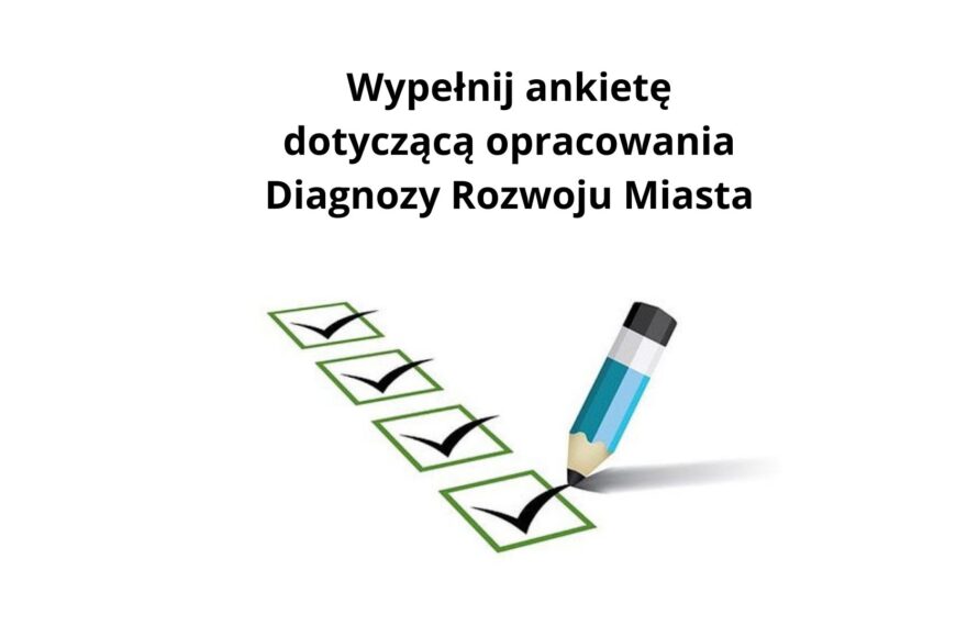 Ankieta dotycząca opracowania Diagnozy Rozwoju Miasta