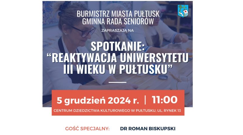 Spotkanie ” Reaktywacja Uniwersytetu III Wieku w Pułtusku”