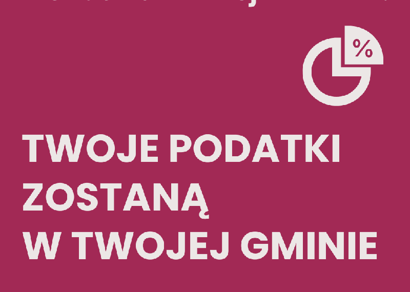 „Twoje podatki zostaną w Twojej gminie”