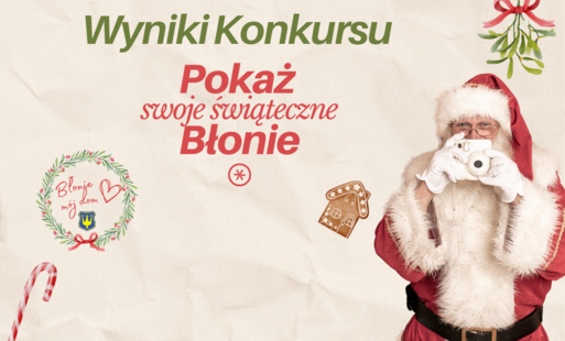 Wyniki konkursu fotograficznego „Pokaż swoje świąteczne Błonie”!