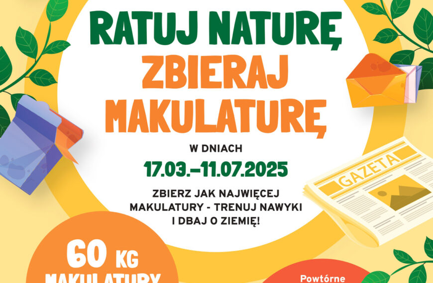 Ratuj naturę zbieraj makulaturę II edycja konkursu ekologicznego
