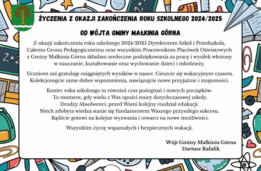 Życzenia z okazji zakończenia roku szkolnego 2024/2025 od Wójta Gminy Małkinia Górna