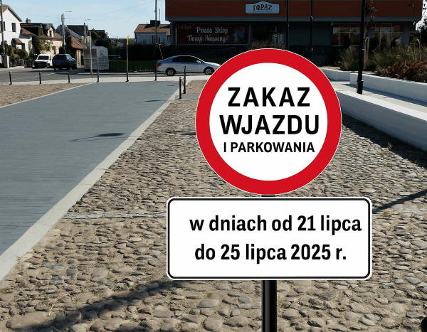 UWAGA ZAKAZ WJAZDU I PARKOWANIA