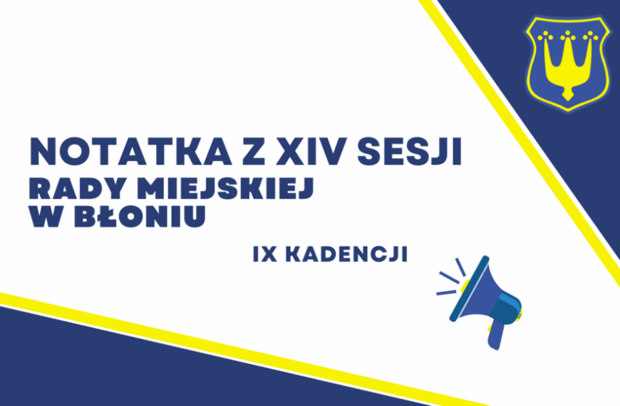 Notatka z XIV Sesji Rady Miejskiej w Błoniu