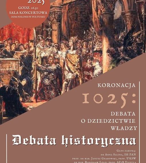 Zapraszamy na debatę historyczną „Koronacje 1025–2025: Dziedzictwo władzy”