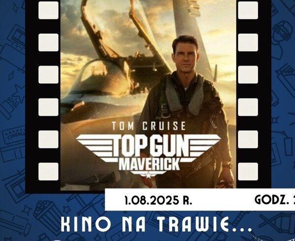 Zaproszenie na plenerowy seans filmu „Top Gun: Maverick”