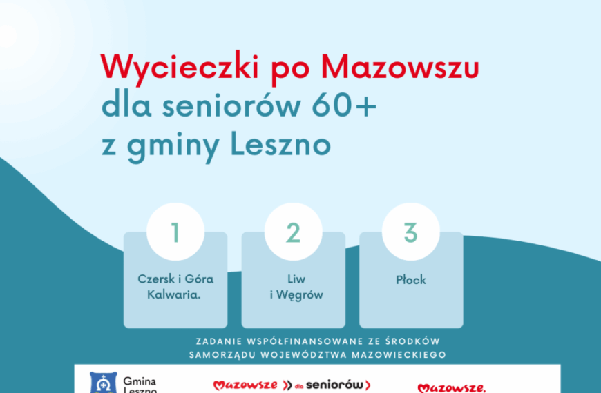 Wycieczki po Mazowszu dla seniorów z gminy Leszno
