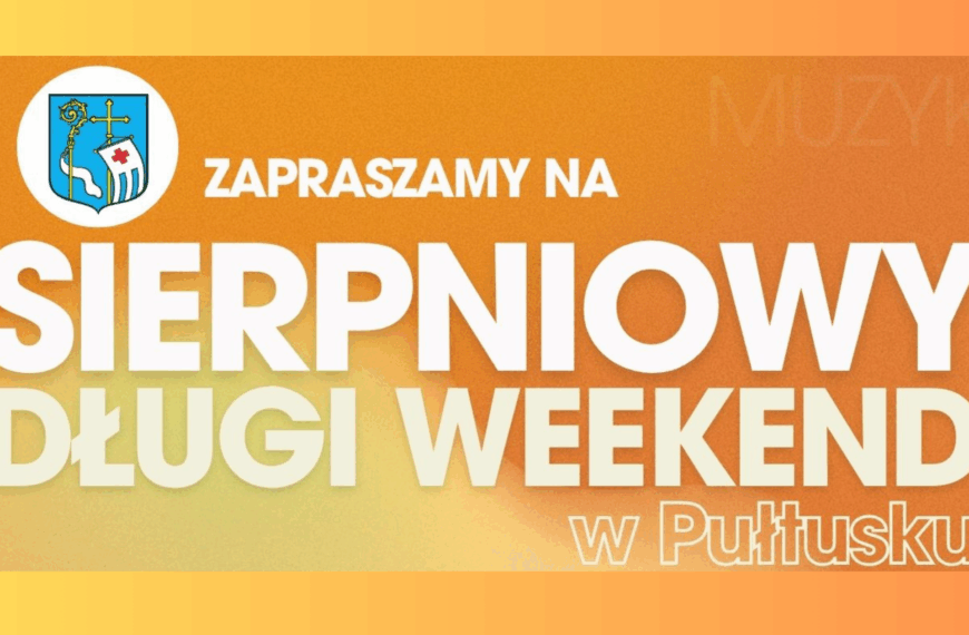 Sierpniowy długi weekend w Pułtusku – moc wydarzeń i atrakcji