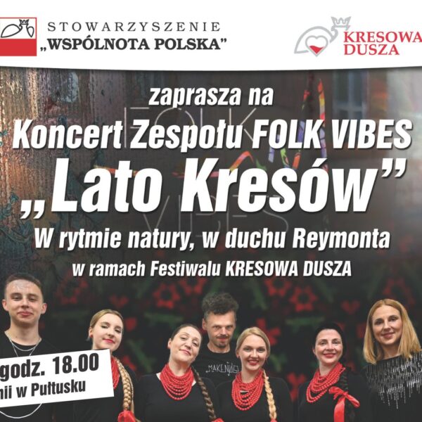 Zapraszamy na Koncert Zespołu FOLK VIBES „Lato Kresów”
