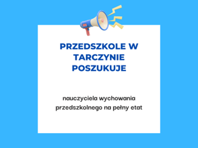Przedszkole w Tarczynie poszukuje nauczyciela
