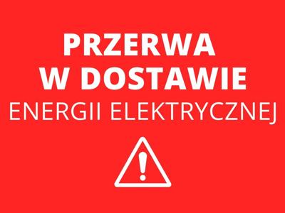 Przerwa w dostawie energii elektrycznej dla miejsc. POTYRY