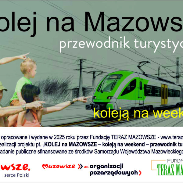 „Kolej na Mazowsze – koleją na weekend – przewodnik turystyczny”