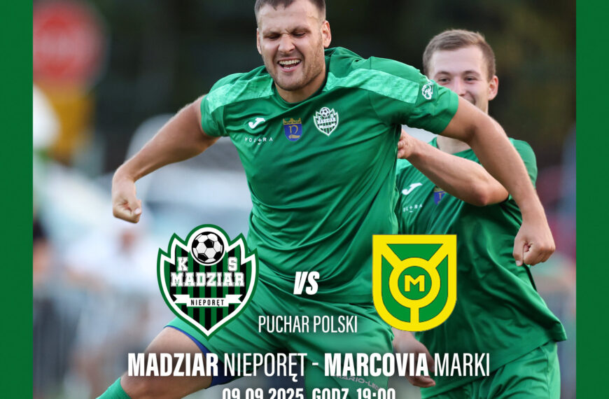 Już dziś mecz Madziar Nieporęt – Marcovia Marki