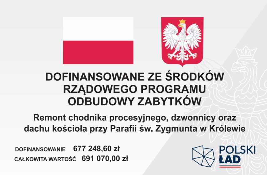 Remont chodnika procesyjnego, dzwonnicy oraz dachu kościoła przy Parafii Św. Zygmunta w Królewie