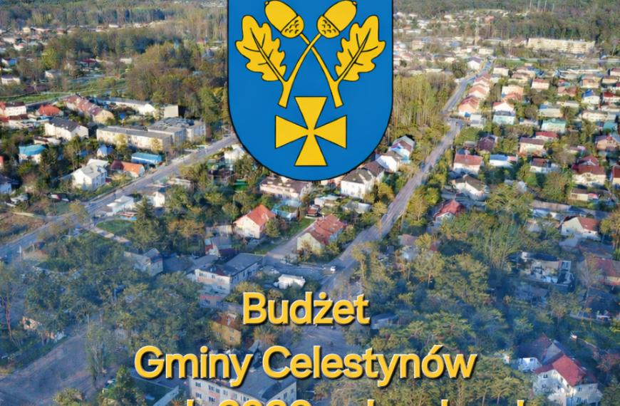 Budżet Gminy Celestynów na 2026 rok uchwalony!