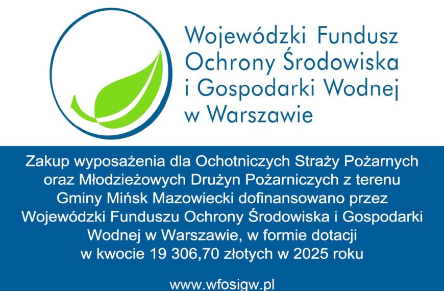 Dotacja WFOŚiGW na doposażenie jednostek OSP i MDP w Gminie Mińsk Mazowiecki