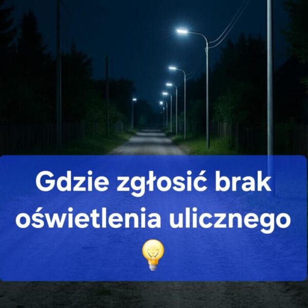 Gdzie zgłosić brak oświetlenia ulicznego