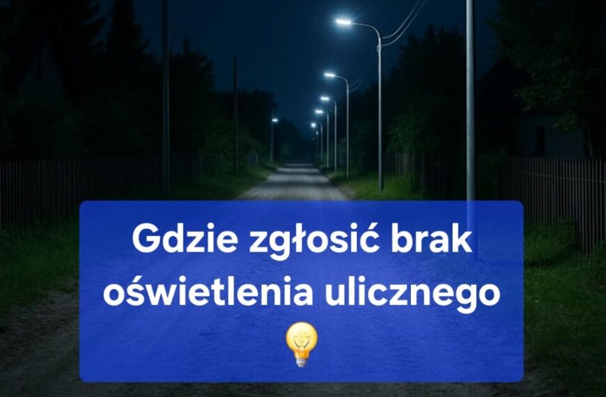 Gdzie zgłosić brak oświetlenia ulicznego