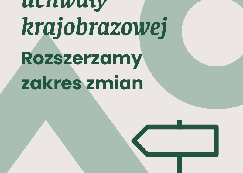 Aktualizacja uchwały krajobrazowej – rozszerzamy zakres zmian