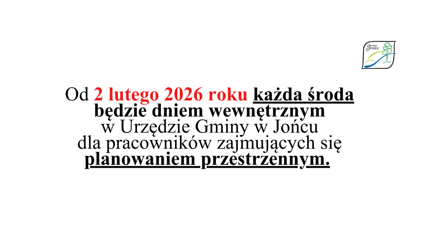 Od 2 lutego 2026 r. środa dniem wewnętrznym dla pracowników planowania przestrzennego w Urzędzie Gminy w Jońcu