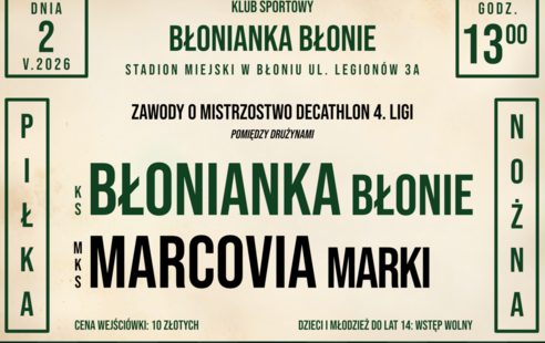 Zapraszamy na mecz BŁONIANKA BŁONIE vs MARCOVIA MARKI ! – 2.05.2026