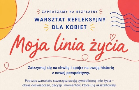 Zapraszamy na bezpłatny kobiecy warsztat „Moja linia życia”  – 16.05.2026