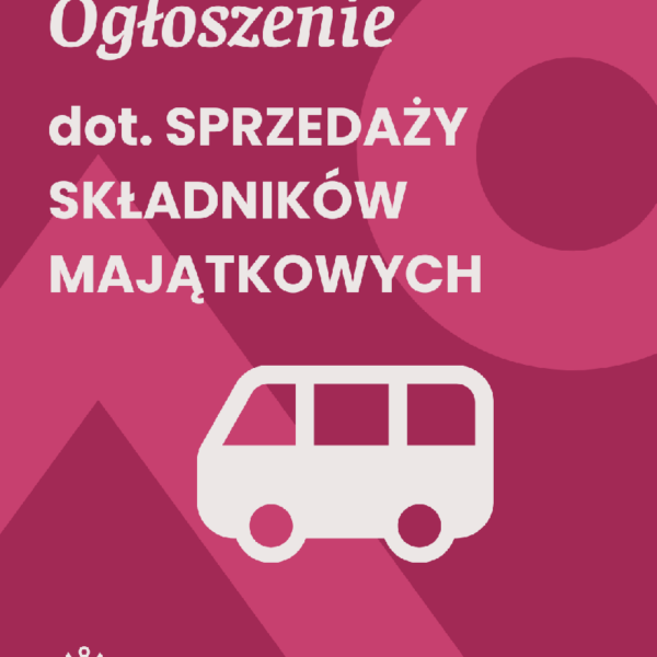 Ogłoszenie o sprzedaży składników majątkowych