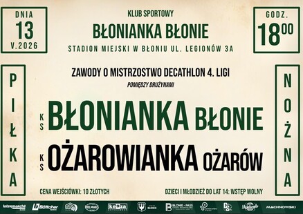 Zapraszamy na mecz BŁONIANKA BŁONIE vs OŻAROWIANKA OŻARÓW! – 13.05.2026