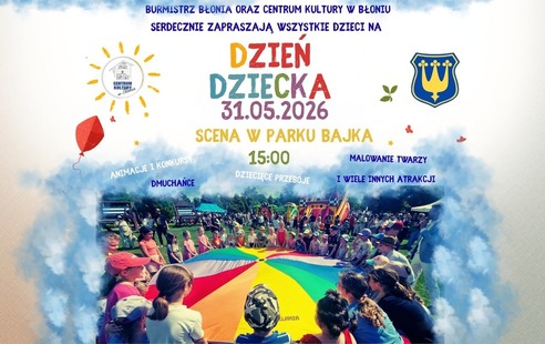 DZIEŃ DZIECKA w Błoniu – Burmistrz Błonia i Centrum Kultury zapraszają WSZYSTKIE DZIECI – 31.05.2026