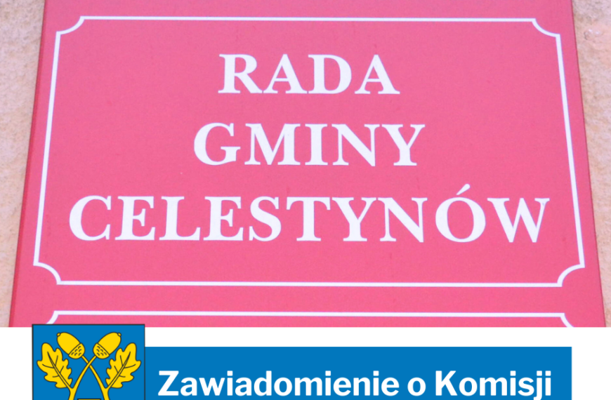 Zawiadomienie o łączonym posiedzeniu Komisji Finansów i Inwestycji, Komisji Oświaty, Kultury i Sportu oraz Komisji Zdrowia, Bezpieczeństwa i Ochrony Środowiska oraz Komisji Rewizyjnej.