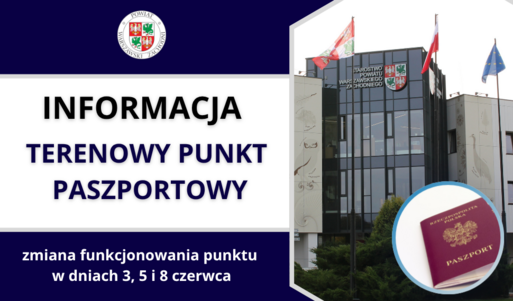 Informacja – zmiana funkcjonowania Terenowego Punktu Paszportowego