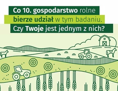 Główny Urząd Statystyczny prowadzi badanie „Zintegrowane statystyki dotyczące gospodarstw rolnych”